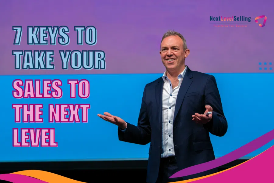 7 Keys to Take Your Sales to the Next Level